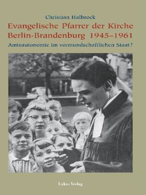 cover image of Evangelische Pfarrer der Kirche Berlin-Brandenburg 1945–1961